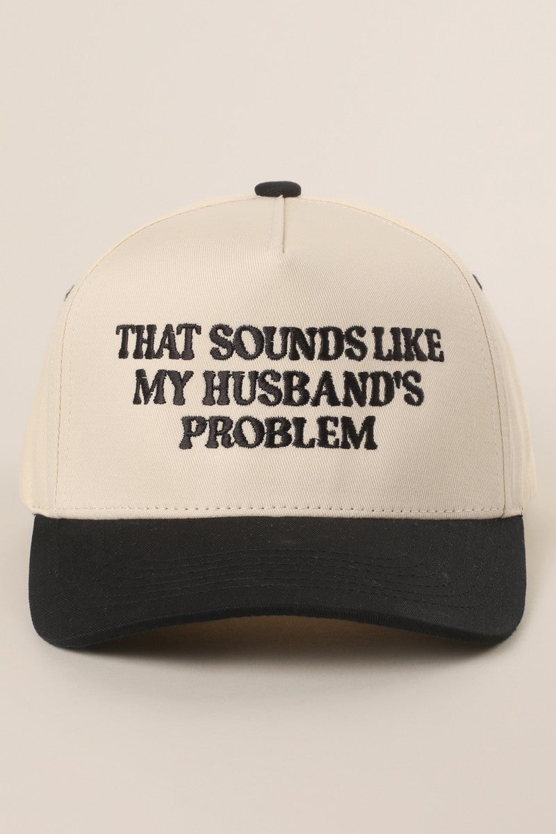 THAT SOUNDS LIKE MY HUSBANDS PROBLEM HAT