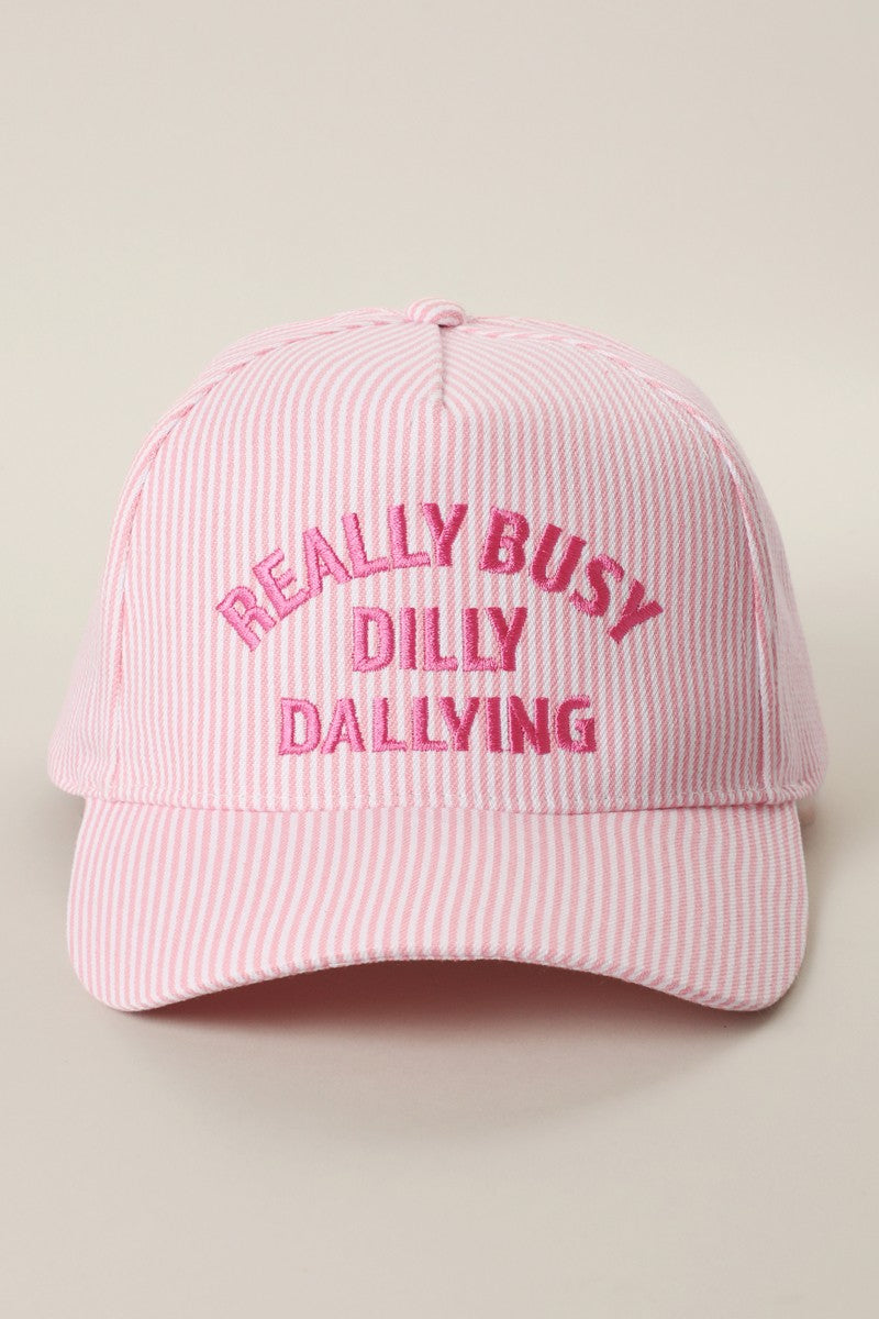 REALLY BUSY DILLY DALLYING HAT