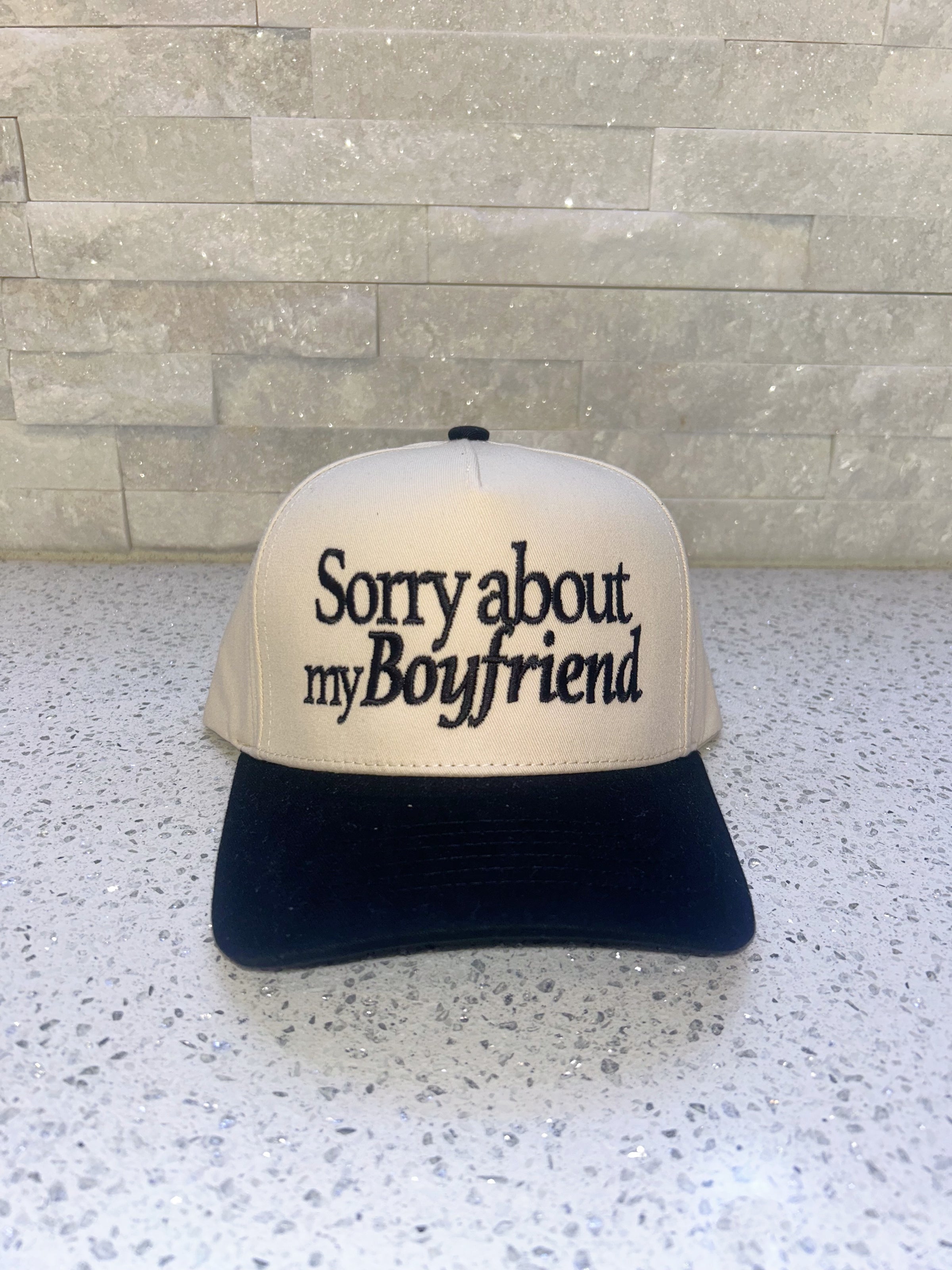 SORRY ABOUT MY BOYFRIEND HAT